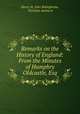 Remarks on the History of England: From the Minutes of Humphry Oldcastle, Esq, Henry St. John Bolingbroke, Nicholas Amhurst 
