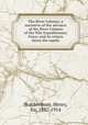 The River Column; a narrative of the advance of the River Column of the Nile Expeditionary Force, and its return down the rapids, Brackenbury, Henry, Sir, 1837-1914 