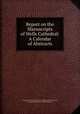 Report on the Manuscripts of Wells Cathedral: A Calendar of Abstracts, Great Britain Royal Commission on Historical Manuscripts, James Arthur Bennett, Wells Cathedral 