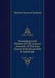 Proceedings And Debates Of The General Assembly Of The Free Church Of Scotland Held At Edinburgh ., The Free Church of Scotland 