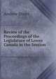 Review of the Proceedings of the Legislature of Lower Canada in the Session ., Andrew Stuart 