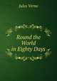 Round the World in Eighty Days, Jules Verne 