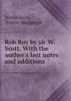 Rob Roy by sir W. Scott. With the author