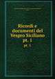 Ricordi e documenti del Vespro Siciliano. pt. 1, Palermo 