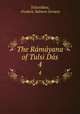 The Ramayana of Tulsi Das, Frederic Salmon Growse Tulasidasa 