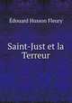 Saint-Just et la Terreur, Edouard Husson Fleury 