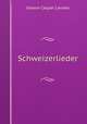 Schweizerlieder, J. C. Lavater 