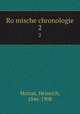 Romische chronologie. 2, Matzat, Heinrich, 1846-1908 