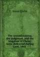 The second coming, the judgment, and the kingdom of Christ: lects. delivered during Lent, 1843 ., Jesus Christ 