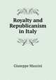Royalty and Republicanism in Italy, Giuseppe Mazzini 