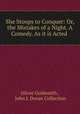 She Stoops to Conquer: Or, the Mistakes of a Night. A Comedy. As it is Acted ., Oliver Goldsmith , John J. Doran Collection 