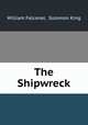 The Shipwreck., William Falconer, Solomon King 