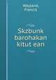 Skzbunk? barohakan kitut?ean, Wayland, Francis 