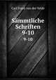 Smmtliche Schriften. 9-10, Carl Franz van der Velde 