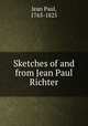 Sketches of and from Jean Paul Richter, Jean Paul, 1763-1825 