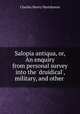 Salopia antiqua, or, An enquiry from personal survey into the 