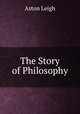 The Story of Philosophy, Aston Leigh 