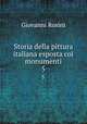 Storia della pittura italiana esposta coi monumenti. 5, Giovanni Rosini 