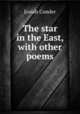 The star in the East, with other poems, Josiah Conder 