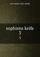 sophiens keife. 3, von memel nach sahfen 