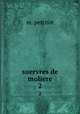suervres de moliere. 2, M. Pettitot 