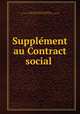Supple?ment au Contract social, Gudin de la Brenellerie, Paul Philippe, 1738-1812,Pre-1801 Imprint Collection (Library of Congress) DLC 