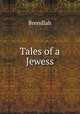 Tales of a Jewess, Brendlah 