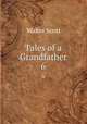 Tales of a Grandfather. 6, Scott Walter 