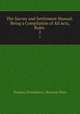 The Survey and Settlement Manual: Being a Compilation of All Acts, Rules .. 2, Bombay (Presidency ). Revenue Dept 