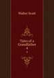 Tales of a Grandfather. 4, Scott Walter 
