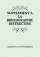 SUPPLEMENT A LA BIBLIOGRAPHIE INSTRUCTIVE, Supplement a la Bibliographie 