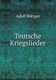 Teutsche Kriegslieder, Adolf Bottger 