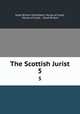 The Scottish Jurist. 5, Great Britain Parliament. House of Lords, House of Lords , Great Britain 