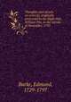 Thoughts and details on scarcity, originally presented to the Right Hon. William Pitt, in the month of November, 1795, Burke, Edmund, 1729-1797 