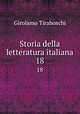 Storia della letteratura italiana. 18, Girolamo Tiraboschi 