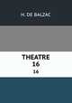 THEATRE. 16, H. de Balzac 