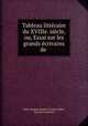Tableau litteraire du XVIIIe. siecle, ou, Essai sur les grands ecrivains de ., Marie Jacques Joseph Victorin-Fabre 