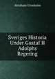 Sveriges Historia Under Gustaf II Adolphs Regering, Abraham Cronholm 