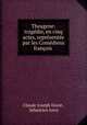 Theagene: tragedie, en cinq actes, representee par les Comediens francois ., Claude Joseph Dorat 