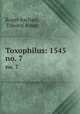 Toxophilus: 1545. no. 7, Roger Ascham, Edward Arber 