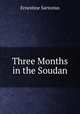 Three Months in the Soudan, Ernestine Sartorius 