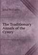 The Traditionary Annals of the Cymry, Williams, John 