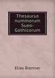 Thesaurus nummorum Sueo-Gothicorum, Elias Brenner 