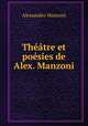 Theatre et poesies de Alex. Manzoni, Alessandro Manzoni 