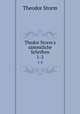 Thedor Storm`s smmtliche Schriften. 1-2, Theodor Storm 