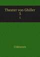 Theater von Ghiller. 3, Unknown 
