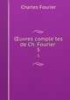 uvres completes de Ch. Fourier . 5, Fourier Charles 