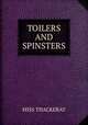 TOILERS AND SPINSTERS, Miss Thackeray 