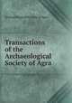 Transactions of the Archaeological Society of Agra, Archaeological Society of Agra 