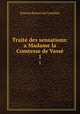 Trait des sensations: a Madame la Comtesse de Vass. 1, Etienne Bonnot de Condillac 